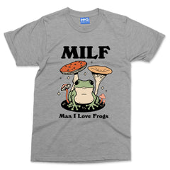 MILF T-shirt Funny Man I Love Frogs Joke Party Festival Rave Gift Top Frog Tee