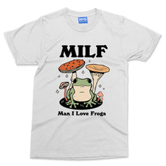 MILF T-shirt Funny Man I Love Frogs Joke Party Festival Rave Gift Top Frog Tee