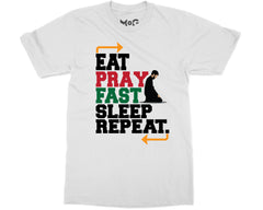 Ramadan Fasting Month T-shirt Eat Pray Fast Sleep Repeat Muslim Gifts