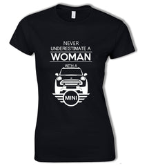 Womens Mini Cooper T-shirt Never Underestimate A Woman With A Mini Car