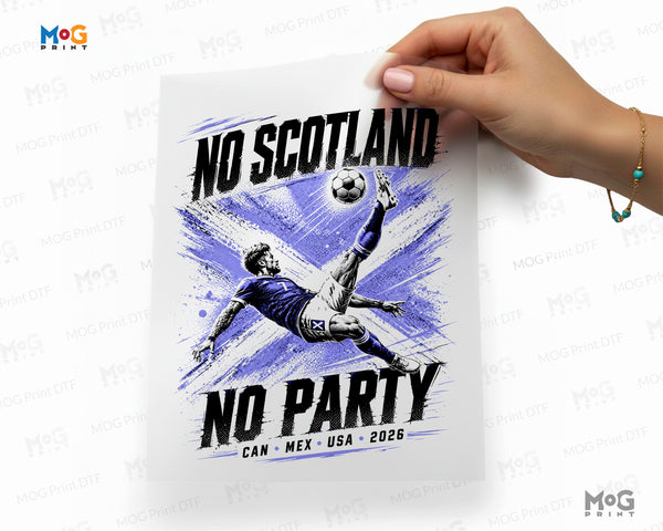 Scottish Football World Cup Iron On Funny No Scotland No Party DTF