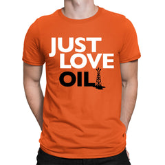 Just Love Oil Orange T-shirt - ANTI Just Stop Oil Protest Anti Woke Agenda Shirt