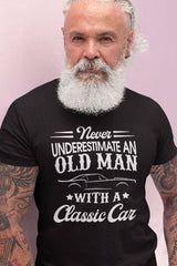 Old Mans t shirt classic Car t shirt, T-Shirt Birthday Gift Retro Fathers Day, Never underestimate an old man