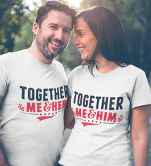 Together Couples T-Shirt Me & Her Him Wedding Engagement Gift New Marriage Husband Wife Matching Tees Girlfriend Top Cute Married Gift Shirt