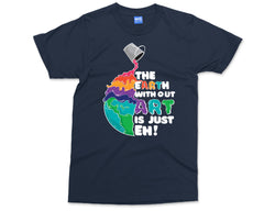 Earth Art T-Shirt - Funny Artist Graphic Tee - Colourful World - Creative Artsy Slogan - Fun Painters Playful Humour - Art Conventions Top