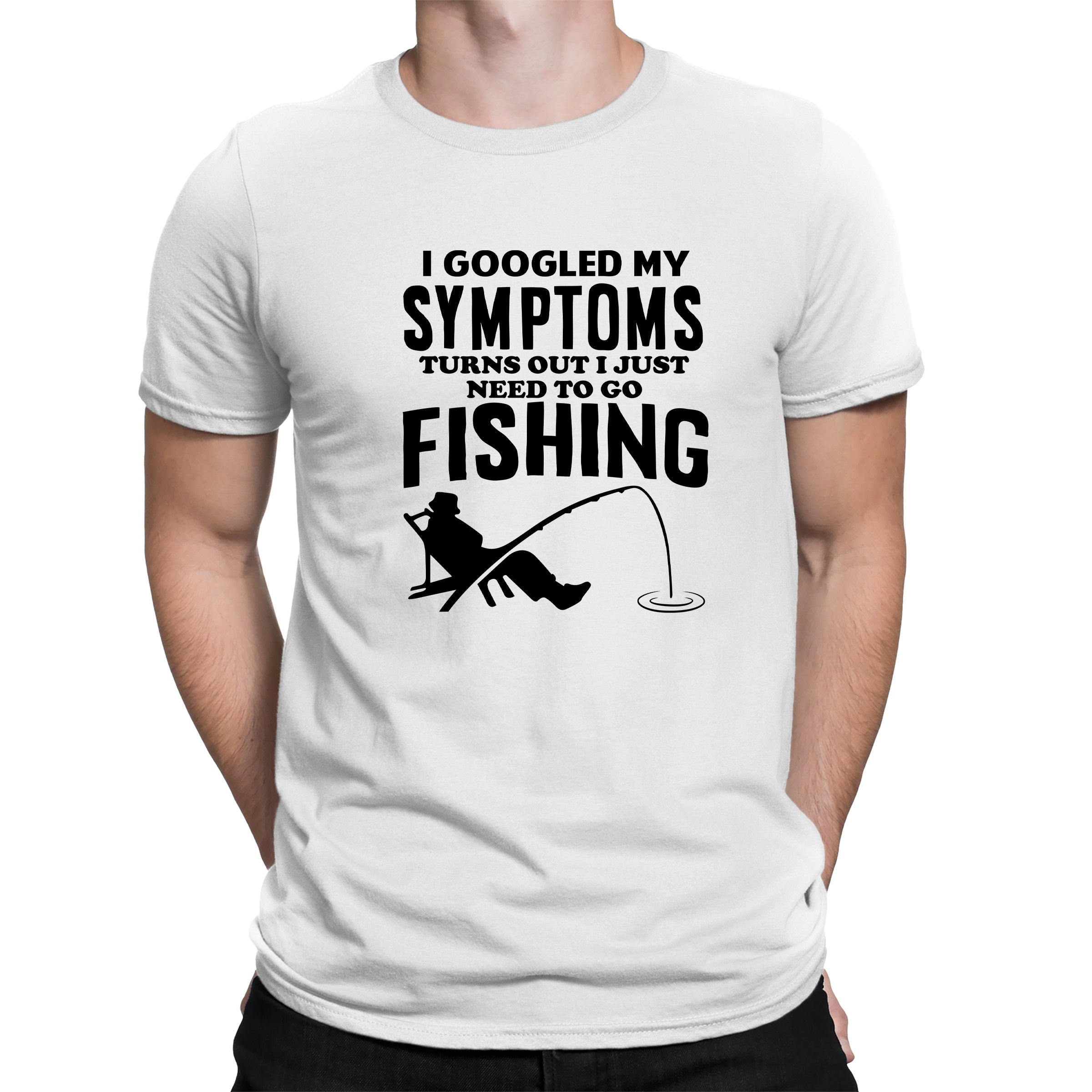 Googled Symptoms T-shirt Funny Fisherman Fishing Lover Anlger Dad