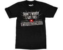 Don’t Worry I Got This Joke T-shirt Funny YouTube Meme Tee for Him Her