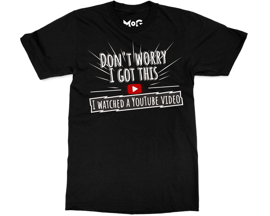 Don’t Worry I Got This Joke T-shirt Funny YouTube Meme Tee for Him Her
