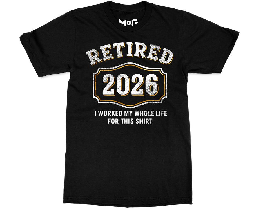 Retired 2026 Funny T-shirt Milestone Party Shirt Retirement Gift Tee