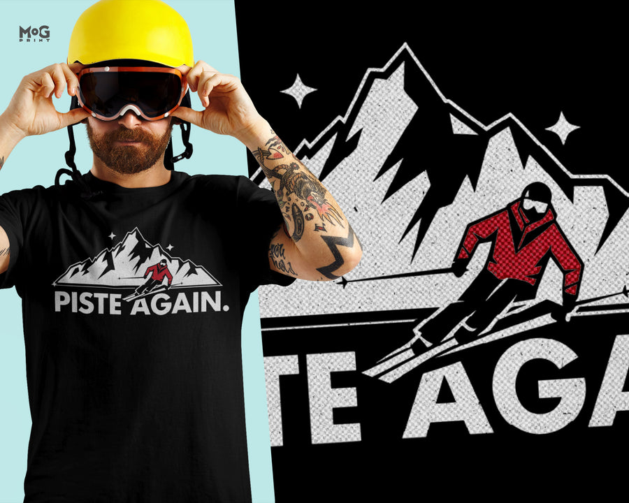 Piste Again Skiing T-shirt Ski Skier Mountain Snowboarding Holiday Tee