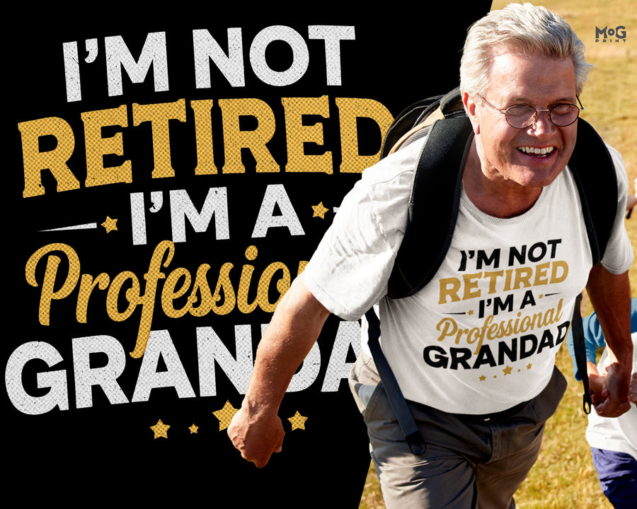 Funny I’m Not Retired Grandad Official Grandpa Retirement Announcement Joke Tee