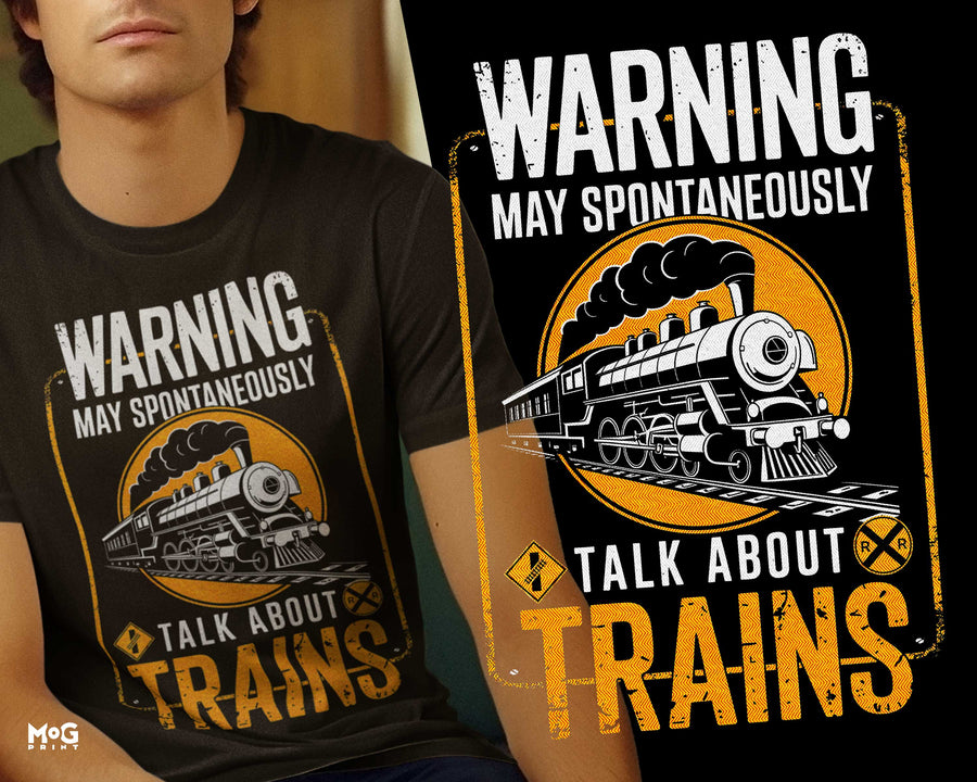Warning May Spontaneously Talk About Trains T-shirt Funny Train Slogan Trainspotter Tee