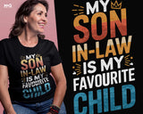 Favourite Child Son-in-Law T-shirt Funny Family Tee for Step Mum Dad