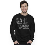 It's An Anime Thing Sweatshirt Funny Japanese Hero Manga Anime Lover Gift Men Women