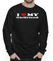 I Love My Girlfriend Sweatshirt Funny Gift For Boyfriend BF Valentines Couples Jumper