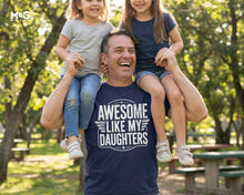 Funny Dad T-shirt Awesome Like My Daughter Tee Best Father’s Day Gift