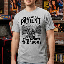 I'm From The 1900s Meme T-shirt Vintage Age Joke Humour Tee for Dad