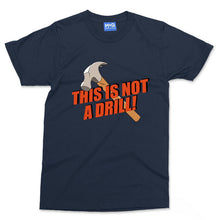 This Is Not A Drill Hammer T-shirt Funny Construction Handyman Dad Husband Gift