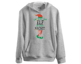 Christmas Slogan Hoodie, Unisex Xmas Hoody, Funny Elf Hat and Legs Sweatshirt