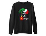 Christmas Grinch Is this Jolly Enough Sweatshirt Grinchmas Family Xmas Jumper