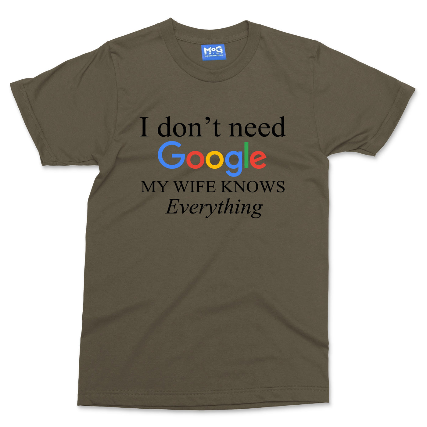 I Don't Need Google My Wife Knows Everything T-shirt Newly Married Hubby Gifts