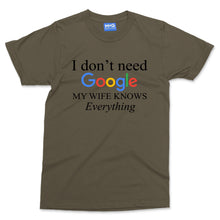 I Don't Need Google My Wife Knows Everything T-shirt Newly Married Hubby Gifts