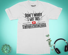 Don’t Worry I Got This Joke T-shirt Funny YouTube Meme Tee for Him Her
