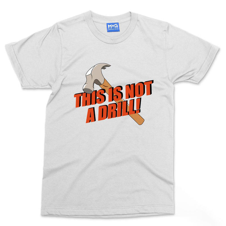 This Is Not A Drill Hammer T-shirt Funny Construction Handyman Dad Husband Gift