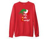 Christmas Grinch Is this Jolly Enough Sweatshirt Grinchmas Family Xmas Jumper