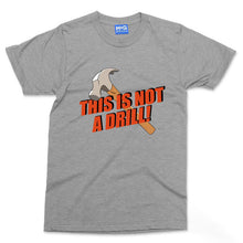 This Is Not A Drill Hammer T-shirt Funny Construction Handyman Dad Husband Gift