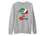 Christmas Grinch Is this Jolly Enough Sweatshirt Grinchmas Family Xmas Jumper