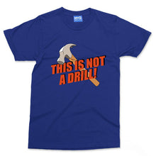 This Is Not A Drill Hammer T-shirt Funny Construction Handyman Dad Husband Gift