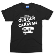 Never Underestimate An Old Guy With A Caravan T-shirt Funny Mens Camper Van Top