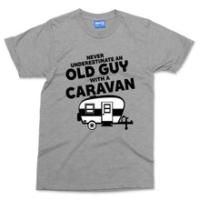 Never Underestimate An Old Guy With A Caravan T-shirt Funny Mens Camper Van Top
