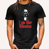 I Am Your Valentine T-shirt, Funny Darth Trooper Girlfriend Valentine's Day Gift Tee