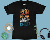 Favourite Child Son-in-Law T-shirt Funny Family Tee for Step Mum Dad