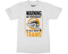 Warning May Spontaneously Talk About Trains T-shirt Funny Train Slogan Trainspotter Tee