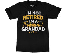 Funny I’m Not Retired Grandad Official Grandpa Retirement Announcement Joke Tee