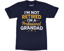 Funny I’m Not Retired Grandad Official Grandpa Retirement Announcement Joke Tee