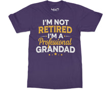 Funny I’m Not Retired Grandad Official Grandpa Retirement Announcement Joke Tee