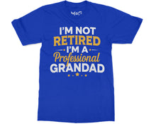 Funny I’m Not Retired Grandad Official Grandpa Retirement Announcement Joke Tee
