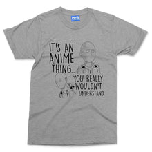 It's An Anime Thing T-shirt Funny Japanese Hero Manga Anime Lover Gift Men Women