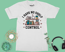 Funny No Shelf Control T-shirt Book Lover School Librarian Reading Gift Tee Top