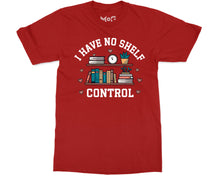Funny No Shelf Control T-shirt Book Lover School Librarian Reading Gift Tee Top