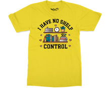 Funny No Shelf Control T-shirt Book Lover School Librarian Reading Gift Tee Top