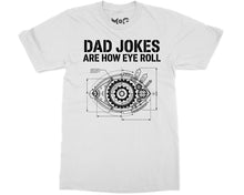 Dad Jokes Are How Eye Roll T-shirt Father’s Day Tee Funny Pun Meme Top