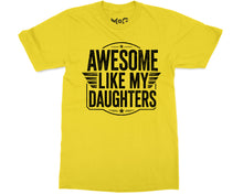 Funny Dad T-shirt Awesome Like My Daughter Tee Best Father’s Day Gift