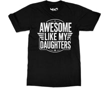 Funny Dad T-shirt Awesome Like My Daughter Tee Best Father’s Day Gift