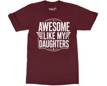 Funny Dad T-shirt Awesome Like My Daughter Tee Best Father’s Day Gift