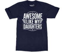 Funny Dad T-shirt Awesome Like My Daughter Tee Best Father’s Day Gift